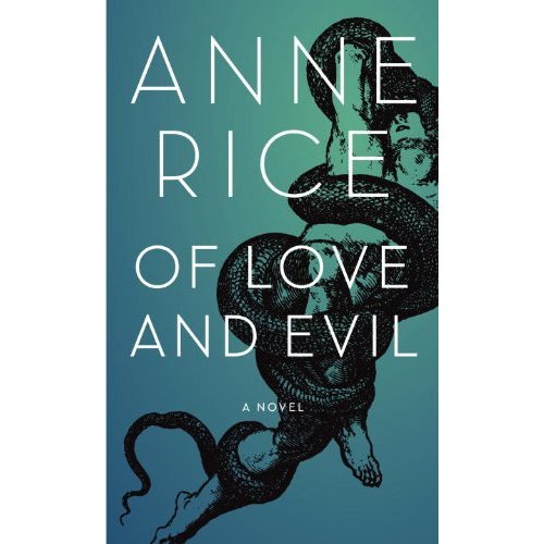 Tags: Anne Rice, Of Love and Evil, vampires